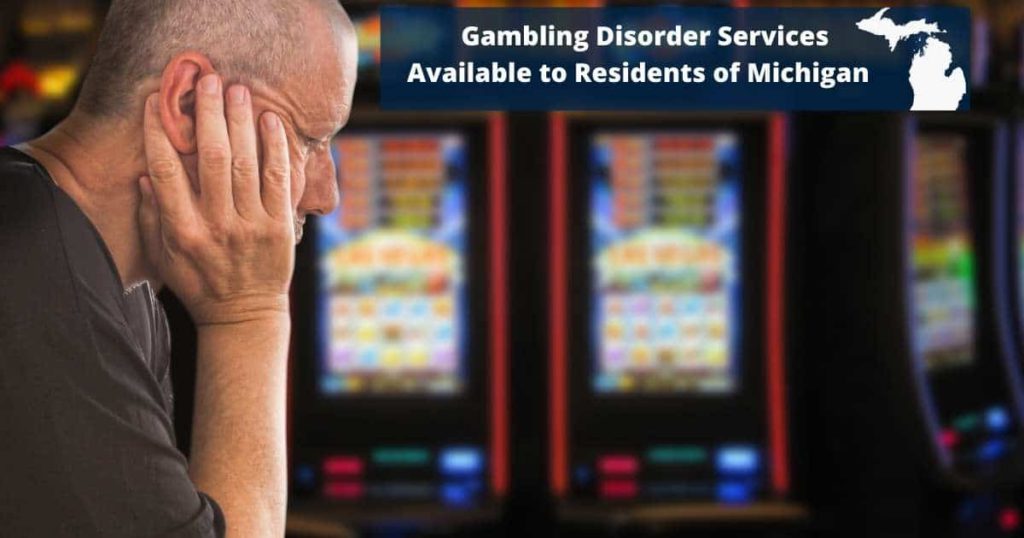 Gambling Disorder Services Available to Residents of Michigan