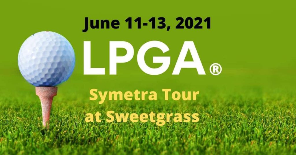 The Sweetgrass Invitational Women's Professional Golfing event is at Island Resort and Casino from June 11-13, 2021.